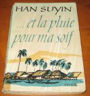 [R11577] … et la pluie pour ma soif, Han Suyin