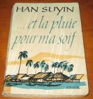 [R11577] … et la pluie pour ma soif, Han Suyin