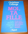 [R11626] Moi, ta fille, Christiane Collange