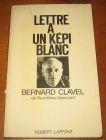 [R11636] Lettre à un képi blanc, Bernard Clavel