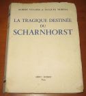 [R11638] La tragique destinée du Scharnhorst, Albert Vulliez et Jacques Mordal