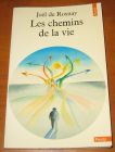 [R11674] Les chemins de la vie, Joël de Rosnay