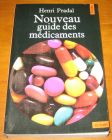[R11680] Nouveau guide des médicaments, Henri Pradal
