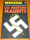 [R11699] Les médecins maudits, Christian Bernadac