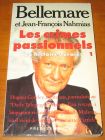 [R11701] Les crimes passionnels 1 - 25 histoires vraies, Pierre Bellemare et Jean-François Nahmias