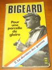 [R11702] Pour une parcelle de gloire 2 - La dernière des guerres, Bigeard