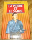 [R11749] La pierre et le sabre, Eiyi Yoshikawa