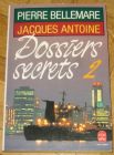 [R11871] Dossiers secrets 2, Pierre Bellemare & Jacques Antoine
