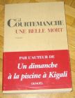 [R11873] Une belle mort, Gil Courtemanche