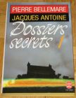 [R11913] Dossiers secrets 1, Pierre Bellemare & Jacques Antoine