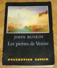 [R11947] Les pierres de Venise, John Ruskin