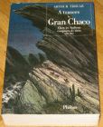 [R12142] A travers le Gran Chaco - Chez les indiens coupeurs de têtes 1883-1887, Arthur Thouar