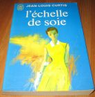 [R12326] L échelle de soie, Jean-Louis Curtis