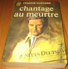 [R12328] Chantage au meurtre, Francis Clifford