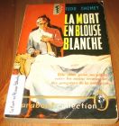 [R12336] La mort en blouse blanche, Tedd Thomey