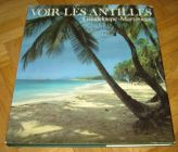 [R12376] Voir les Antilles Guadeloupe-Martinique, Alain Gillot-Pétré