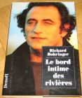 [R12622] Le bord intime des rivières, Richard Bohringer