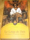 [R12629] Le loup de Deb – Chronique d un guerrier Sînamm, Nicolas Jarry