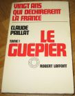 [R12661] Vingt ans qui déchirèrent la France 1 - Le guêpier, Claude Paillat