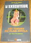 [R12685] L exécuteur - Les tueurs du plan Attila, Don Pendleton