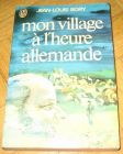 [R12699] Mon village à l heure allemande, Jean-Louis Bory