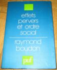[R12729] Effets pervers et ordre social, Raymond Boudon