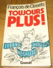 [R12734] Toujours plus !, François de Closets