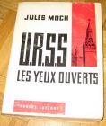 [R12744] U.R.S.S. les yeux ouverts, Jules Moch