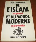[R12751] De l Islam en général et du monde moderne en particulier, Jean-Claude Barreau