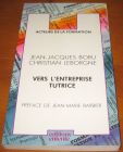 [R12759] Vers l entreprise tutrice, Jean-Jacques Boru et Christian Leborgne