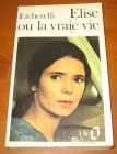 [R12791] Elise ou la vraie vie, Claire Etcherelli