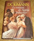 [R12849] Le roman de Sophie Trébuchet, Geneviève Dormann