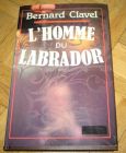 [R12860] L homme du Labrador, Bernard Clavel