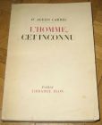 [R12867] L homme cet inconnu, Dr Alexis Carrel