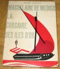[R12879] Magdelaine de Médicis la corsaire des iles d or, Pierre Lyautey