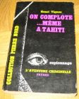 [R12903] On complote … même à Tahiti, Henri Vignes