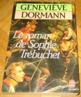 [R12924] Le roman de Sophie Trébuchet, Geneviève Dormann