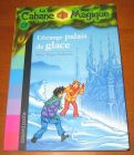 [R13125] La cabane magique 27 - L étrange palais de glace, Mary Pope Osborne