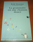 [R13167] La grammaire est une chanson douce, Erik Orsenna