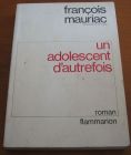 [R13203] Un adolescent d autrefois, François Mauriac
