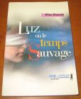 [R13214] Luz ou le temps sauvage, Elsa Osorio