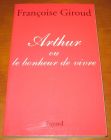 [R13220] Arthur ou le bonheur de vivre, Françoise Giroud