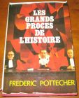 [R13232] Les grands procès de l histoire, Frédéric Pottercher