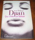 [R13236] Ca, c est un baiser, Philippe Djian