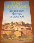 [R13331] Les contes de ma provence, Yvan Audouard