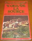 [R13341] L œil de la source, mémoires d un village occitan, Pierre Gougaud