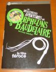 [R13378] Les désastreuses aventures des orphelins Baudelaire 9 - La fête féroce, Lemony Snicket