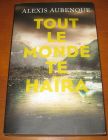 [R13490] Tout le monde te haïra, Alexis Aubenque