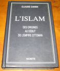 [R13532] L islam, des origines au début de l Empire Ottoman, Claude Cahen