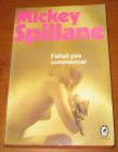 [R13583] Fallait pas commencer, Mickey Spillane